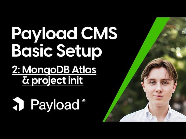 Basic Payload CMS Setup Part 2: MongoDB Atlas & Project init 