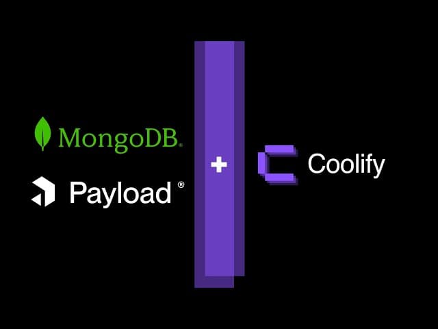 Deploy Payload CMS with MongoDB on Coolify: Affordable self-hosting with full GDPR compliance and data control.
